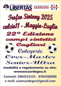 22^ EDIZIONE “SINTONY 2025” CALCIO A11 LIBERTAS @ CAGLIARI E INTERLAND